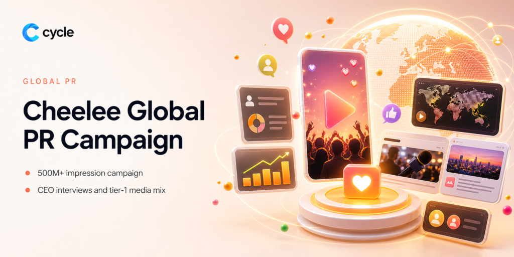 Cheelee Global PR Campaign case study cover by CYCLE